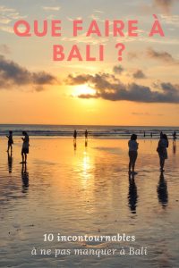 Que faire à Bali ? 10 incontournables présentés par Sarah sur son blog de voyage