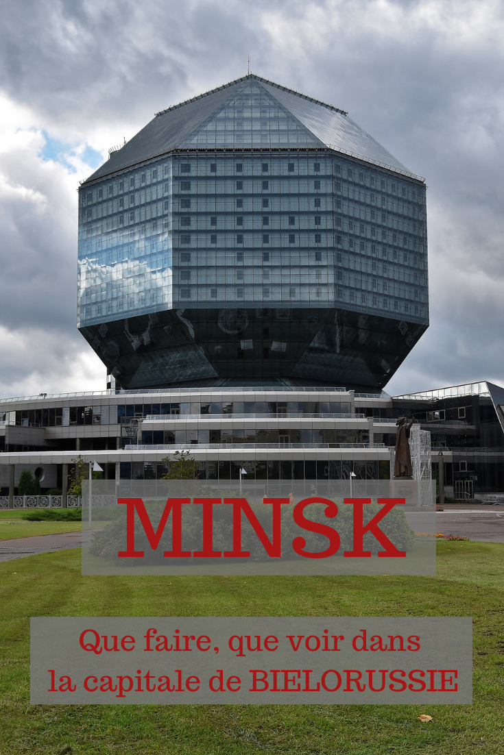 Visiter Minsk: tous les incontournables à voir et à faire dans la capitale de Biélorussie